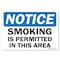 Signmission OSHA Notice, 5" Height, Smoking Is Permitted In This Area, 7" X 5", Landscape OS-NS-D-57-L-19566 - alternate 1